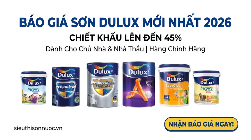 BÁO GIÁ SƠN DULUX MỚI NHẤT 2026: CHIẾT KHẤU CAO – HÀNG CHÍNH HÃNG TỪ ĐẠI LÝ CẤP 1
