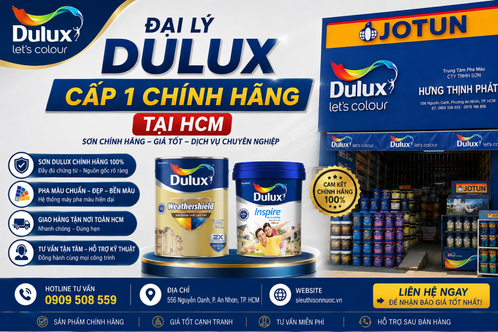ĐẠI LÝ CẤP 1 DULUX CHÍNH HÃNG TẠI HCM – GIÁ TỐT, PHA MÀU CHUẨN, GIAO HÀNG TẬN NƠI