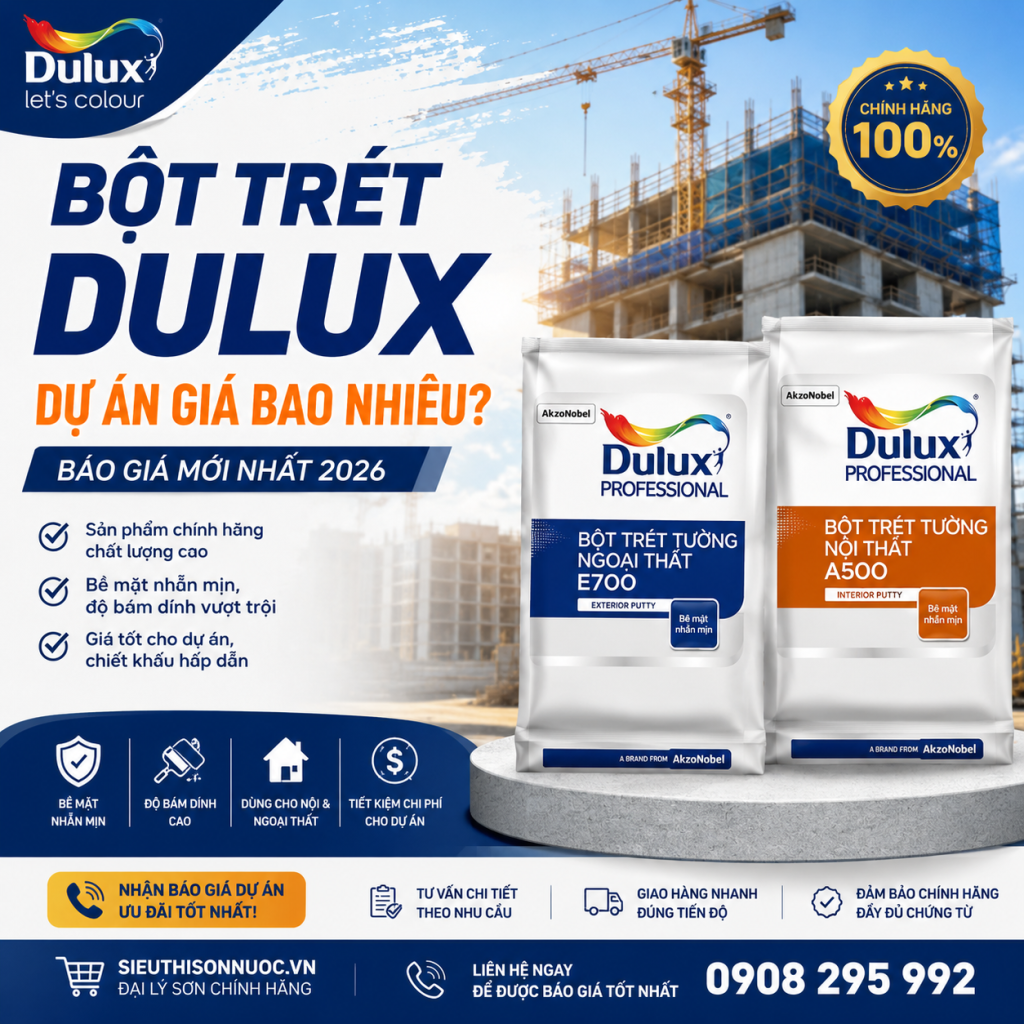 Bột Trét Dulux Dự Án Giá Bao Nhiêu? Báo Giá Mới Nhất Và Kinh Nghiệm Chọn Bột Trét Cho Công Trình